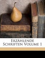 Erzahlende Schriften Volume 1