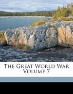 The Great World War Volume 7