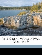 The Great World War Volume 9