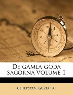 de Gamla Goda Sagorna Volume 1