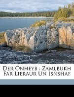 Der Onheyb: Zamlbukh Far Lieraur Un Isnshaf