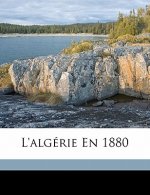 L'Algérie en 1880