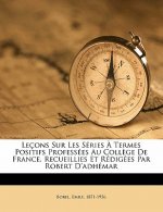 Leçons sur les séries ? termes positifs professées au Coll?ge de France. Recueillies et rédigées par Robert d'Adhémar
