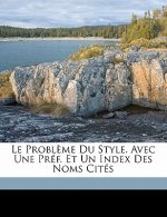 Le probl?me du style. Avec une préf. et un index des noms cités