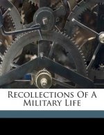 Recollections of a Military Life