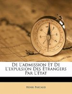 de l'Admission Et de l'Expulsion Des Étrangers Par l'État