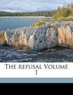 The Refusal Volume 1