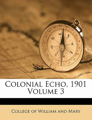 Colonial Echo, 1901 Volume 3