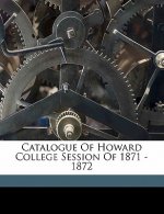 Catalogue of Howard College Session of 1871 - 1872