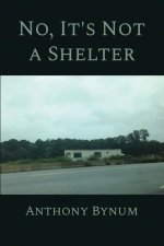 No, It's Not a Shelter