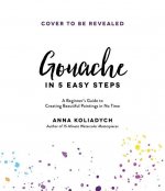 Gouache in 4 Easy Steps