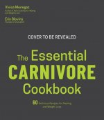 Essential Carnivore Diet Cookbook