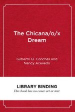 Chicana/o/x Dream