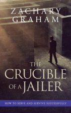 Crucible of a Jailer
