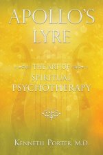 Apollo's Lyre: The Art of Spiritual Psychotherapy