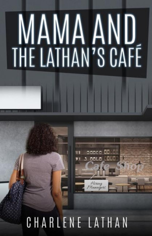 Mama and The Lathan's Cafe