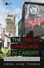 Welsh Language in Cardiff, The - A History of Survival
