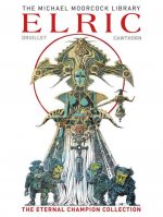 Moorcock Library: Elric the Eternal Champion Collection