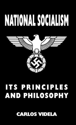 National Socialism - Its Principles and Philosophy