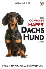Complete Happy Dachshund Guide