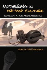 Mothering in Hip Hop Culture