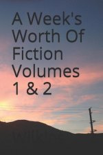 Week's Worth of Fiction