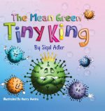 Mean Green Tiny King