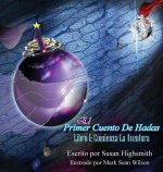 El Primer Cuento De Hadas: Libro I: Comienza La Aventura