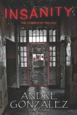 Insanity (The Complete Trilogy)