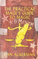 Practical Mage's Guide to Magic and Mayhem