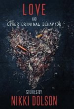 Love and Other Criminal Behavior