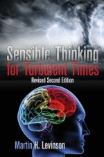 Sensible Thinking for Turbulent Times