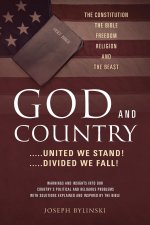GOD AND COUNTRY ....United We Stand! ....Divided We Fall!