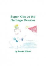 Super Kids vs the Garbage Monster