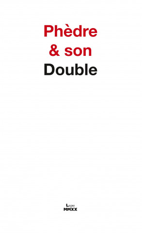 Ph?dre & son Double