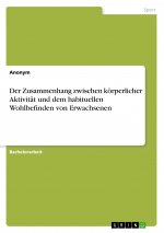 Der Zusammenhang zwischen körperlicher Aktivität und dem habituellen Wohlbefinden von Erwachsenen