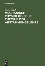 Mechanisch-Physiologische Theorie Der Abstammungslehre
