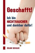 Geschafft! Ich bin Nichtraucher und dankbar dafür!