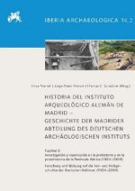 Historia del Instituto Arqueológico Alemán de Madrid - Geschichte der Madrider Abteilung des Deutschen Archäologischen Instituts