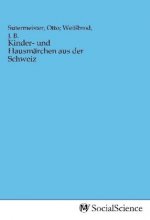 Kinder- und Hausmärchen aus der Schweiz