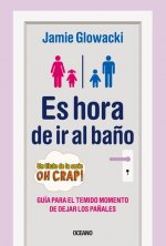 Es Hora de IR Al Ba?o: Guía Para El Temido Momento de Dejar Los Pa?ales