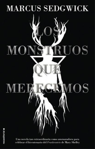 Los Monstruos Que Merecemos / Monsters We Deserve