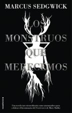 Los Monstruos Que Merecemos / Monsters We Deserve