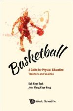 Basketball: A Guide For Physical Education Teachers And Coaches