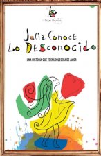 Julia conoce lo desconocido: Una historia que te enloquecerá de amor