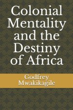 Colonial Mentality and the Destiny of Africa
