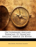 Dictionnaire Anglais-Francais, Et Francais-Anglais, Abrege de Boyer ...