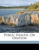 Public Health, on Oration
