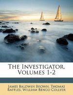 The Investigator, Volumes 1-2