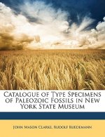 Catalogue of Type Specimens of Paleozoic Fossils in New York State Museum